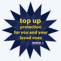 Top up protection for you and your loved ones